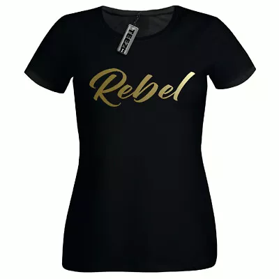 Buy Womens Rebel Tshirt, Ladies Fitted Tshirt,Gold Slogan T Shirt • 8.99£