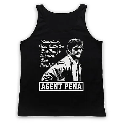 Buy Narcos Agent Pena Dea Do Bad Things To Catch Bad People Adults Vest Tank Top • 18.99£