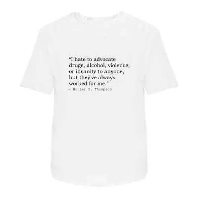 Buy Hunter S. Thompson Quote Men's / Women's Cotton T-Shirts (TA000637) • 11.99£