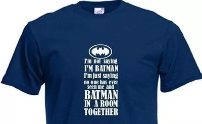 Buy Batman.. Funny Slogan Men T-shirt Size From S To Xxxl Gift  • 9.99£