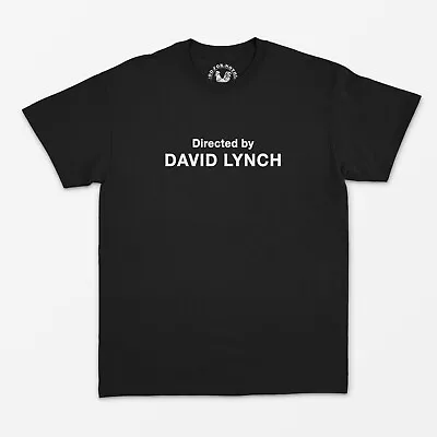 Buy Directed By David Lynch T Shirt - All Sizes/Colours Available - Twin Peaks • 9£