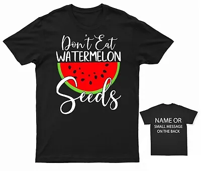 Buy Don't-eat-watermelon-seeds T-shirt • 12.95£