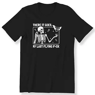 Buy My Last Flying F•ck Men Ladies Funny T-shirt Funny Slogan Skeleton Halloween Tee • 12.99£