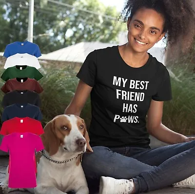 Buy My Best Friend Has Paws Ladies Adults T Shirt | Novelty | Gift | Dog Lover • 10.99£