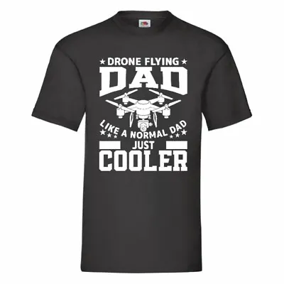 Buy Drone Flying Dad Like A Normal Dad Just Cooler T Shirt-Sizes-Small-2XL • 11.99£