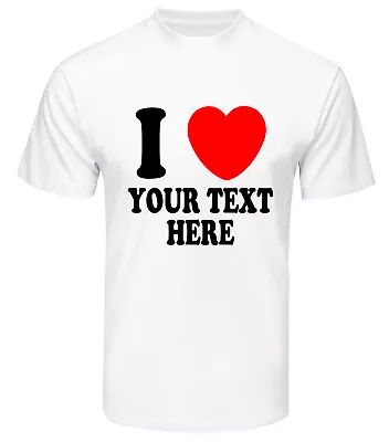 Buy I Heart Personalised T-Shirt Valentines Gift Any Text Mens Womens Unisex T Shirt • 9.99£