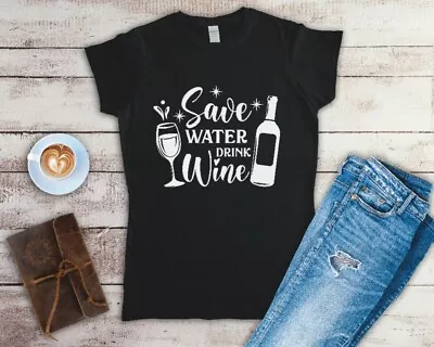 Buy Save Water Drink Wine T Shirt Sizes Small-2XL • 11.99£