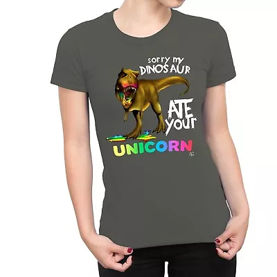 Buy 1Tee Womens Sorry My Dinosaur Ate Your Unicorn T-Rex T-Shirt • 7.99£