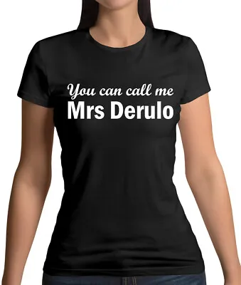 Buy You Can Call Me Mrs Derulo - Womens T-Shirt - Jason - Music - Fan - Merch - Love • 13.95£