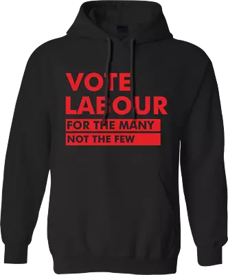 Buy Vote Labour Hoodie For The Many UK Politician General Party Election Public • 13.99£