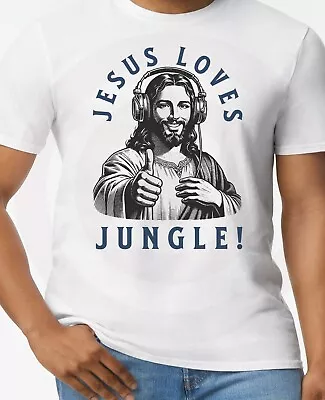 Buy Jesus T-Shirt Loves Jungle Drum & Bass Music Gift God Faith Passion Junglist Fun • 8.99£