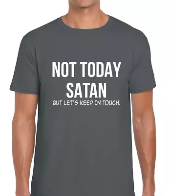 Buy Not Today Satan Funny T Shirt Mens Tee Joke Novelty Fashion Slogan Fun Design • 7.99£
