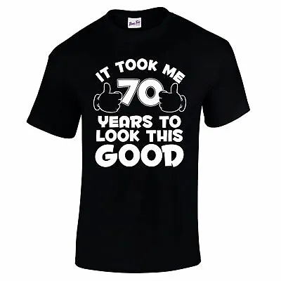 Buy T-Shirt For Men  Birthday Gifts For Him It Took Me 70 Years • 10.97£