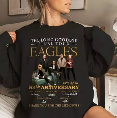 Buy Eagles Band Shirt, Eagles The Long Goodbye Final Tour 53rd Anniversary 1971-2024 • 32.27£