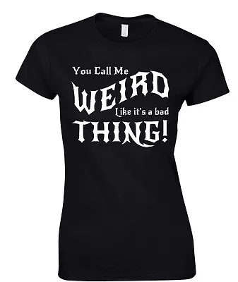 Buy Weird Thing T-Shirt Gothic Goth EMO Funny Good To Be Weird Ladies Cut Witch • 13.95£
