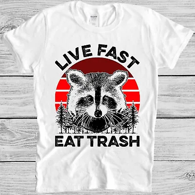Buy Live Fast Eat Trash Funny Raccoon Camping Art Meme Gift Funny Tee T Shirt M1081 • 6.35£