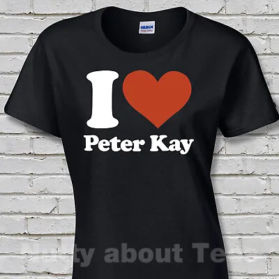 Buy I LOVE PETER KAY Ladies Fit  Tshirt Concert Live TOUR 2023 2024 • 12.50£