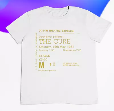 Buy The Cure Concert Ticket Odeon Edinburgh T Shirt / Premium Quality • 12.95£